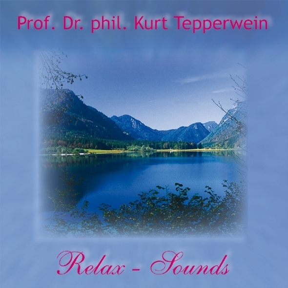 Ausverkauf: CD Relax Sounds - Prof. Dr. phil. Kurt Tepperwein 45 Minuten Instrumental